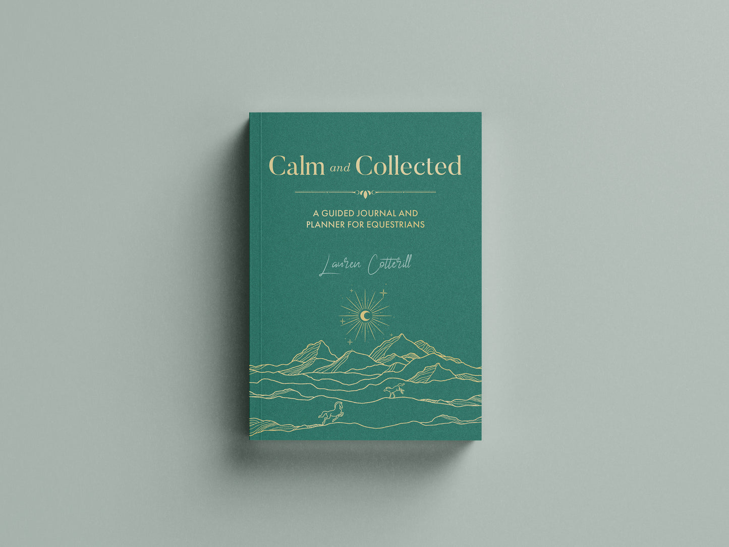 Calm and Collected- A guided journal and planner for equestrians